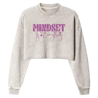 Mindset Is Everything Washed Cropped Sweatshirt