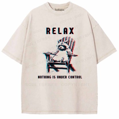 Soulisfree RELAX ,NOTHING IS UNDER CONTROL Washed Tee