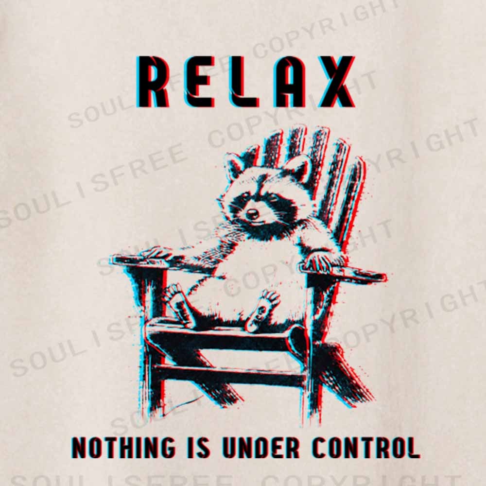 Soulisfree RELAX ,NOTHING IS UNDER CONTROL Washed Tee