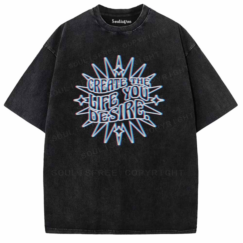 Soulisfree GREATE THE LIFE YOU DESIRE Washed Tee