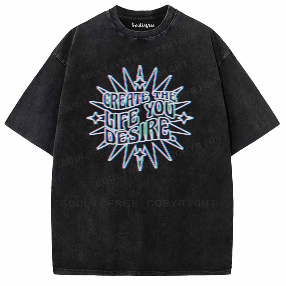 Soulisfree GREATE THE LIFE YOU DESIRE Washed Tee