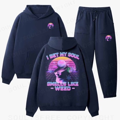 Soulisfree I Bet My Soul Smells Like Weed  Cotton Fleece Hoodie Set