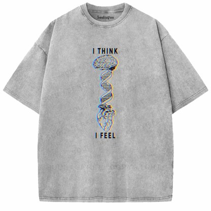 Soulisfree  I THINK ，I FEEL Washed Tee