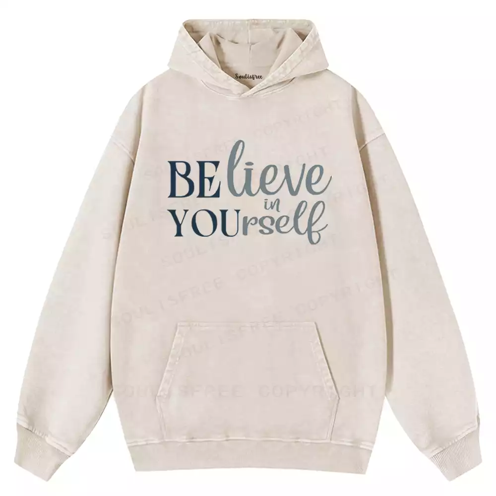 Believe Yourself Washed Hoodie