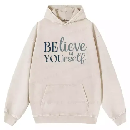 Believe Yourself Washed Hoodie