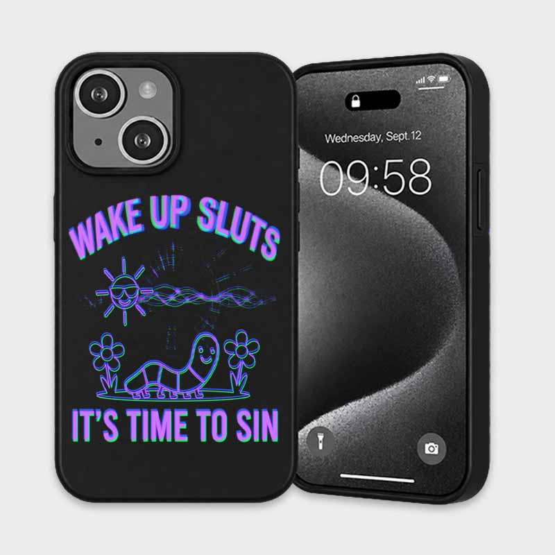 Soulisfree WAKE UP SLUTS IT'S TIME TO SIN Matte Phone Case
