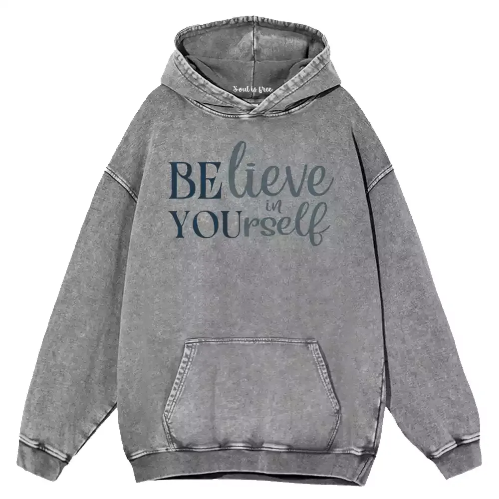 Believe Yourself Washed Hoodie