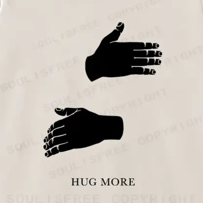 More Hugs Please Washed Sweatshirts