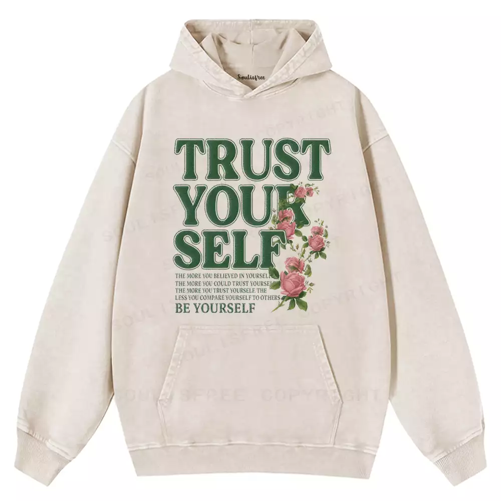 Trust Yourself Washed Hoodie