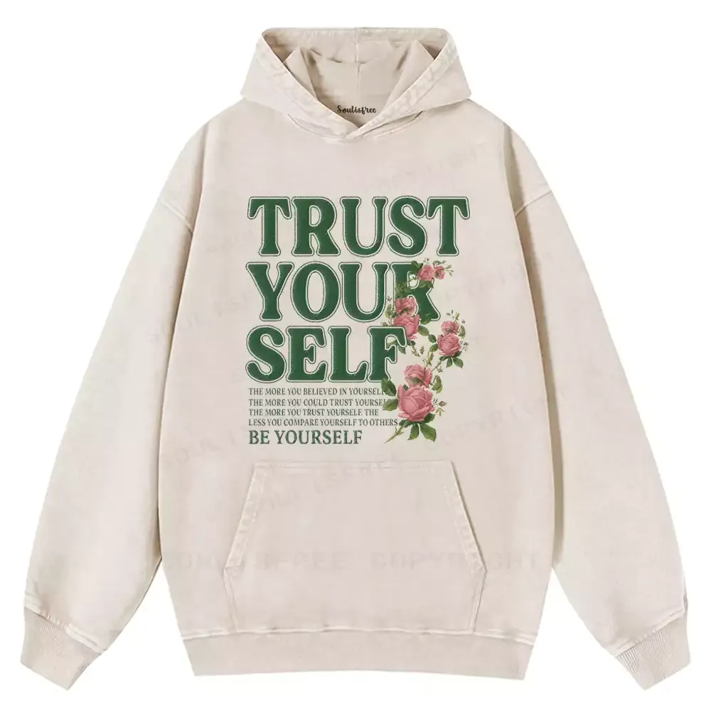 Trust Yourself Washed Hoodie