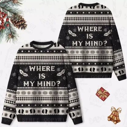 Where is my mind?  Ugly Christmas Knit Sweatshirt