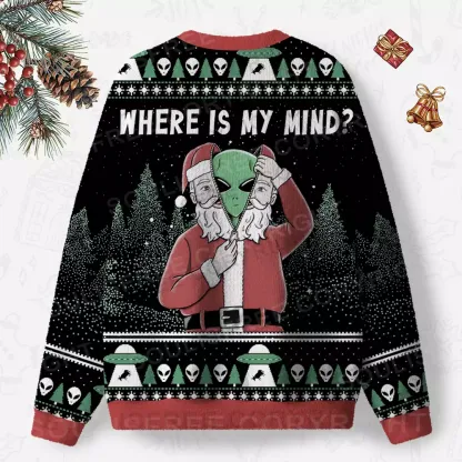 Where is my mind1?  Ugly Christmas Knit Sweatshirt