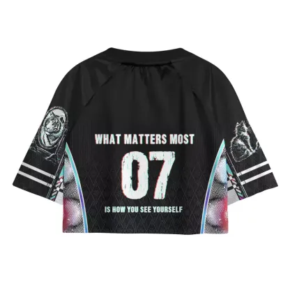 Soulisfree WHAT MATTERS MOST IS HOW YOU SEE YOURSELF Cropped Jersey
