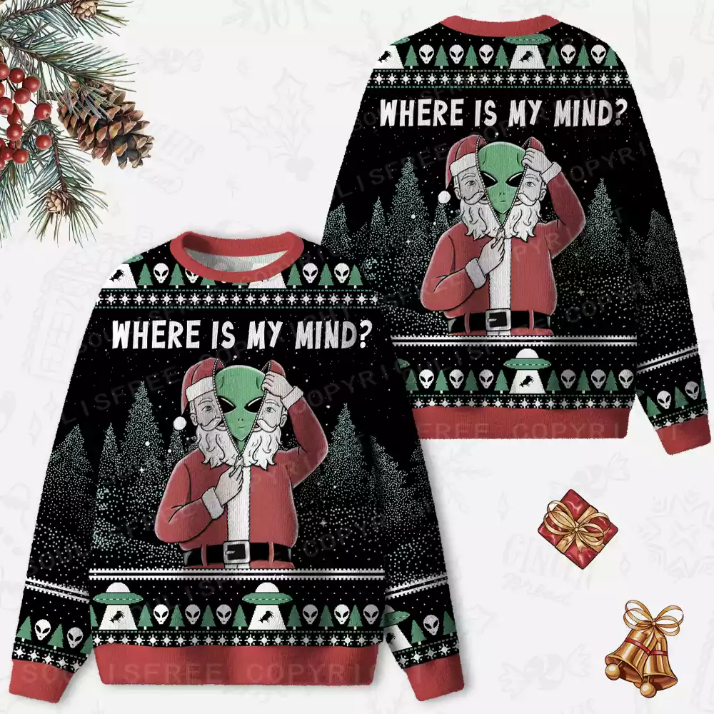 Where is my mind1?  Ugly Christmas Knit Sweatshirt