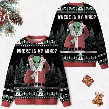 Where is my mind1?  Ugly Christmas Knit Sweatshirt