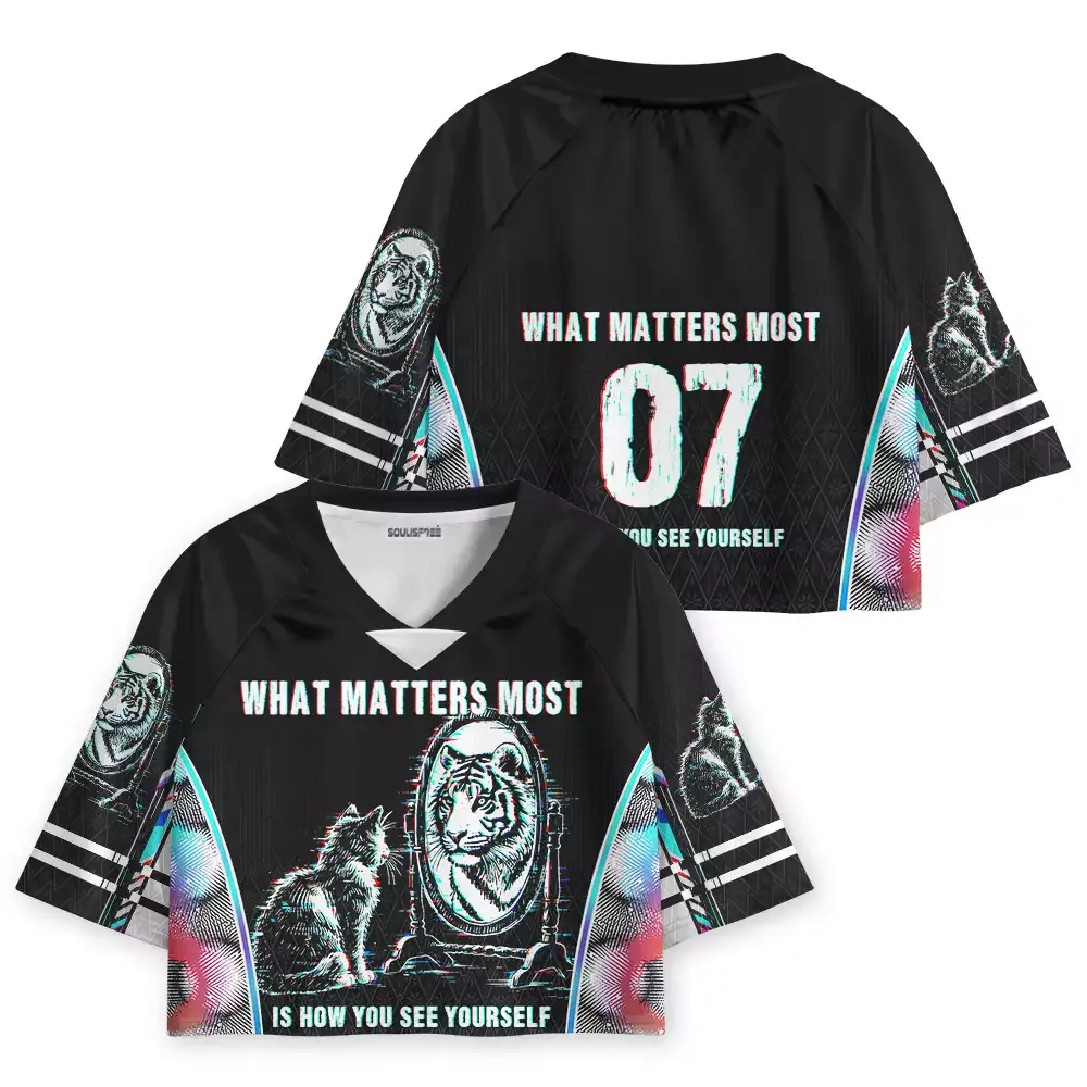 Soulisfree WHAT MATTERS MOST IS HOW YOU SEE YOURSELF Cropped Jersey