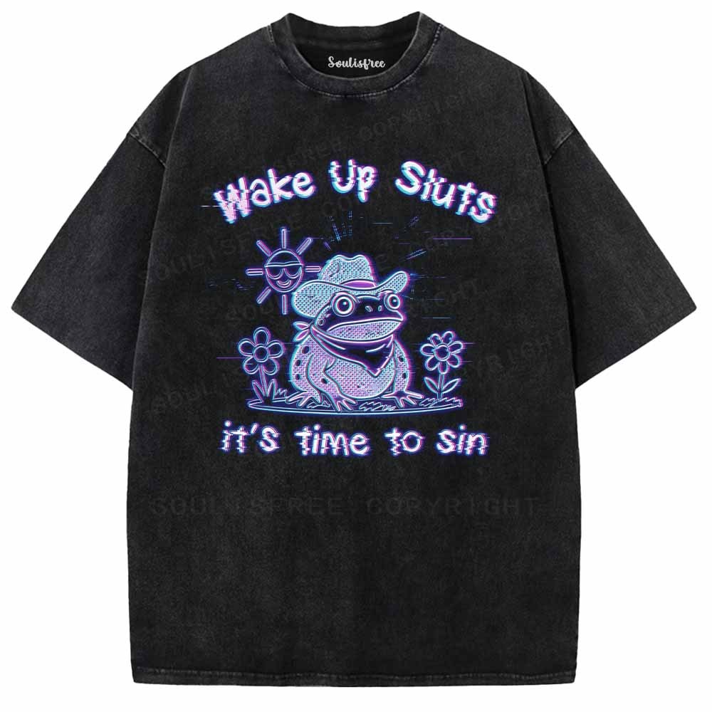 Soulisfree Wake Up Sluts It's Time To Sin Washed Tee