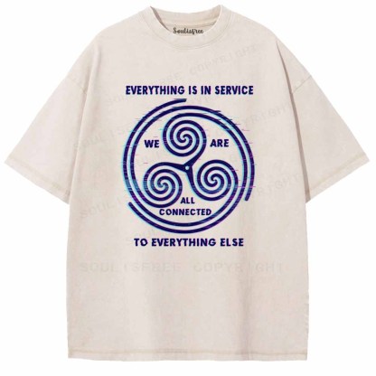 Soulisfree EVERYTHING IS IN SERVICE  Washed Tee