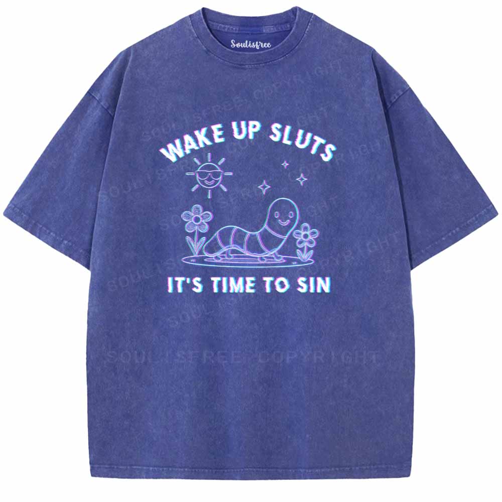 Soulisfree Wake Up Sluts It's Time To Sin 1 Washed Tee
