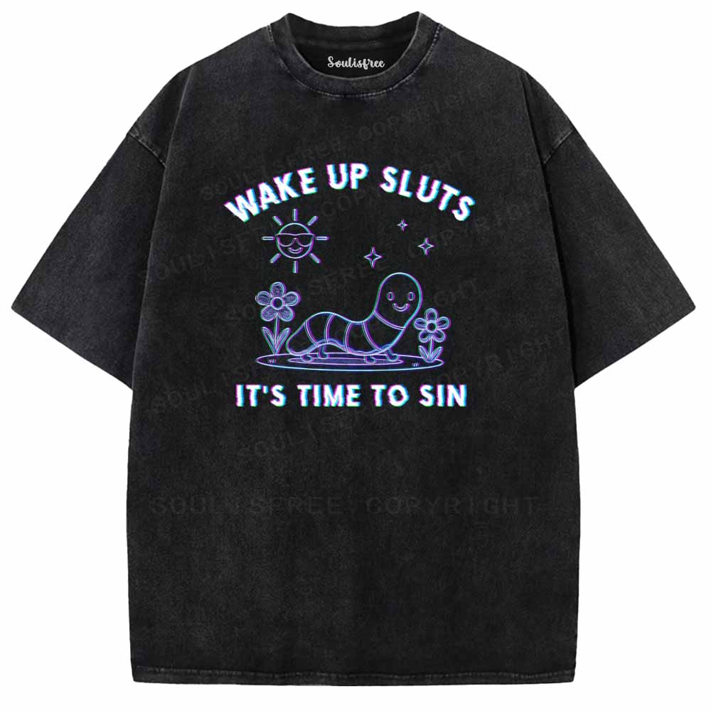 Soulisfree Wake Up Sluts It's Time To Sin 1 Washed Tee