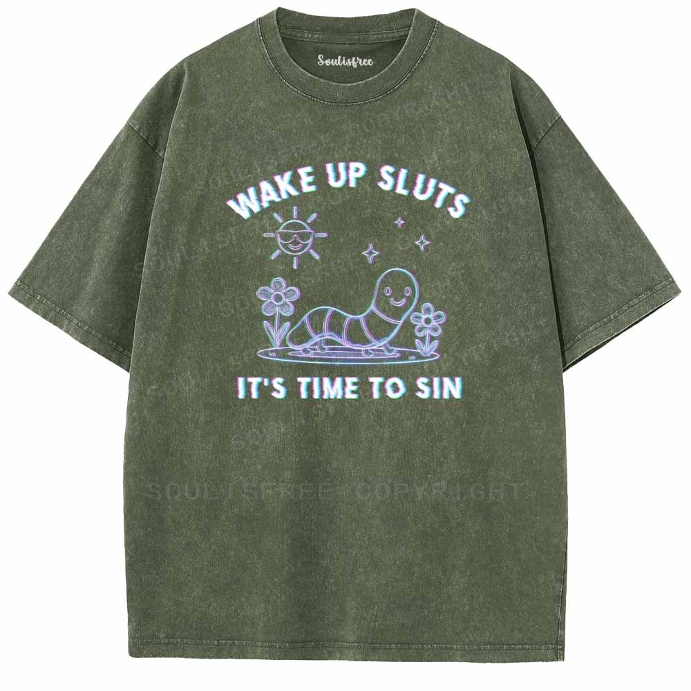 Soulisfree Wake Up Sluts It's Time To Sin 1 Washed Tee