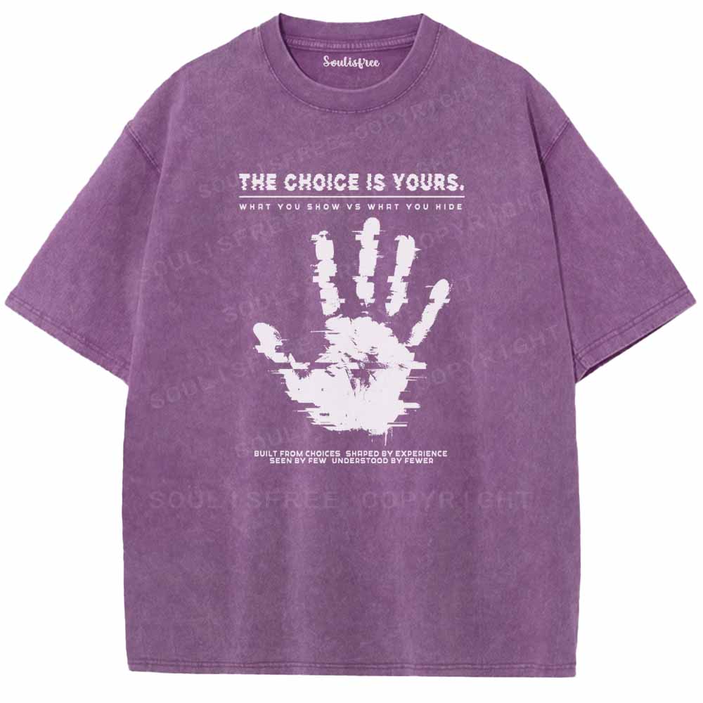 Soulisfree  THE CHOICE IS YOURS. Washed Tee