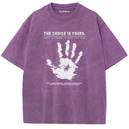 Soulisfree  THE CHOICE IS YOURS. Washed Tee