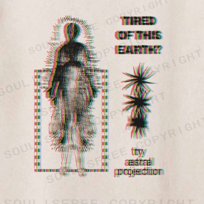 Soulisfree  Tired Of This Earth? Try Astral Projection Washed Tee