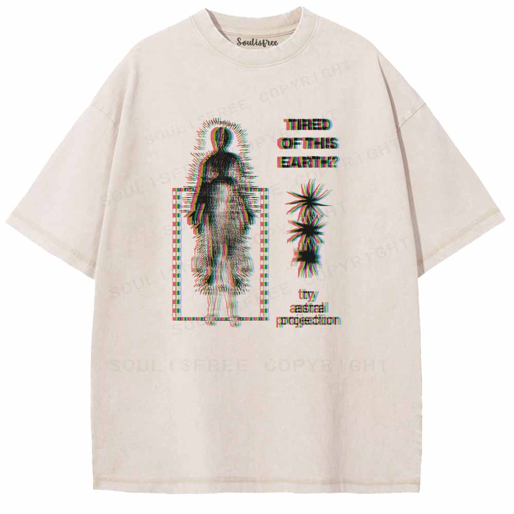 Soulisfree  Tired Of This Earth? Try Astral Projection Washed Tee