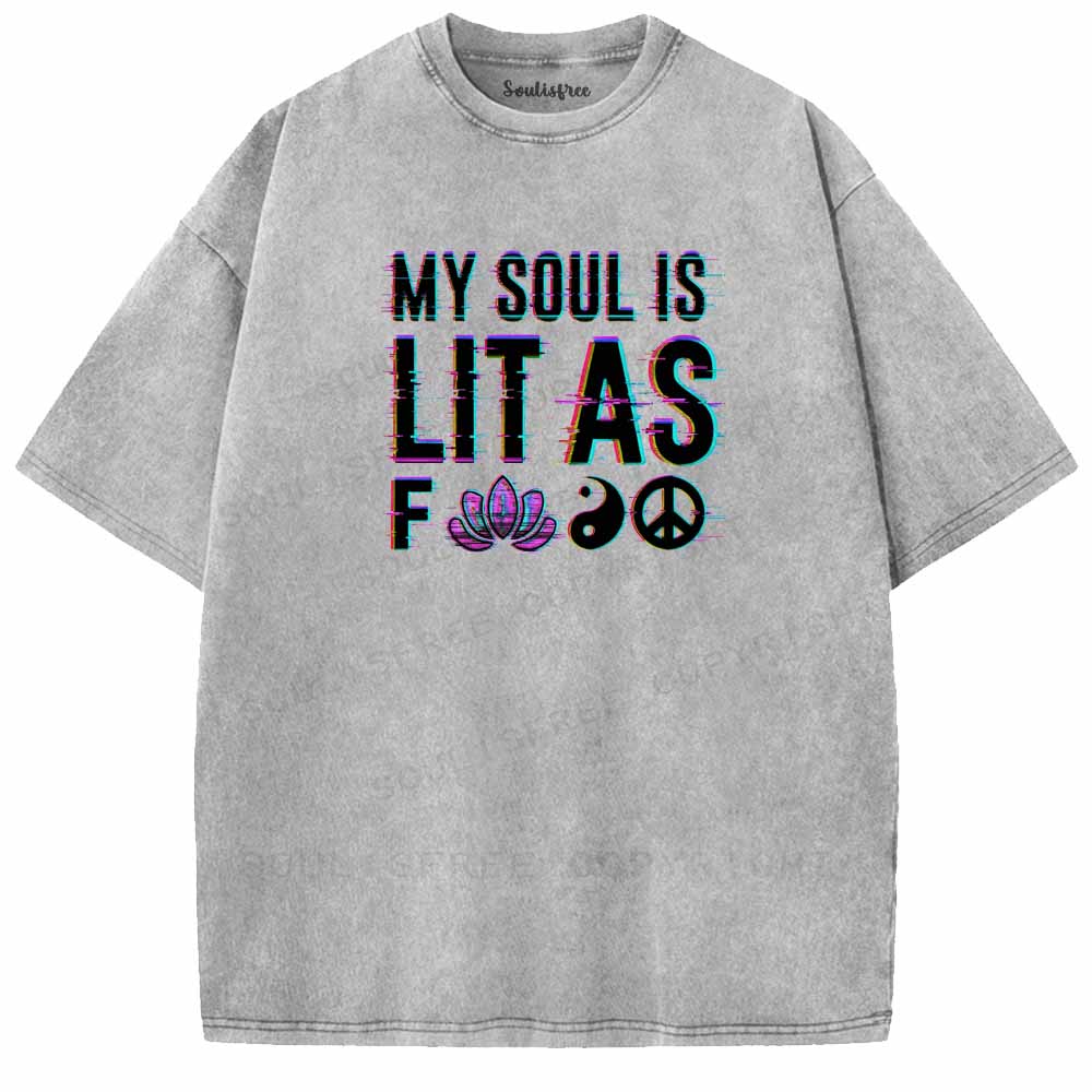 Soulisfree  MY SOUL IS LIT AS FOO Washed Tee