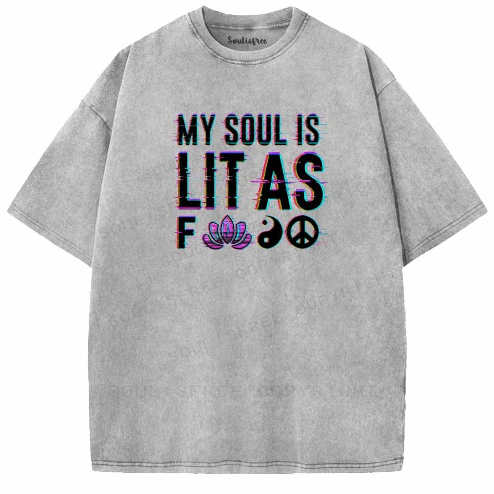 Soulisfree  MY SOUL IS LIT AS FOO Washed Tee