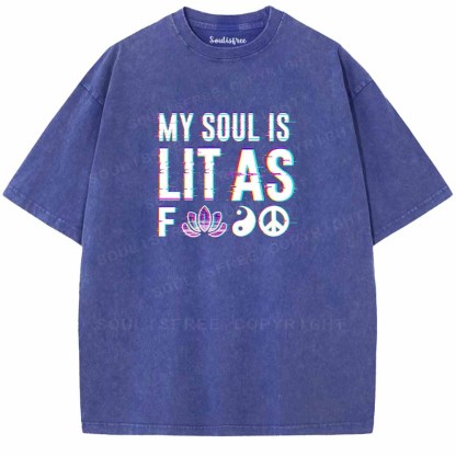 Soulisfree  MY SOUL IS LIT AS FOO Washed Tee