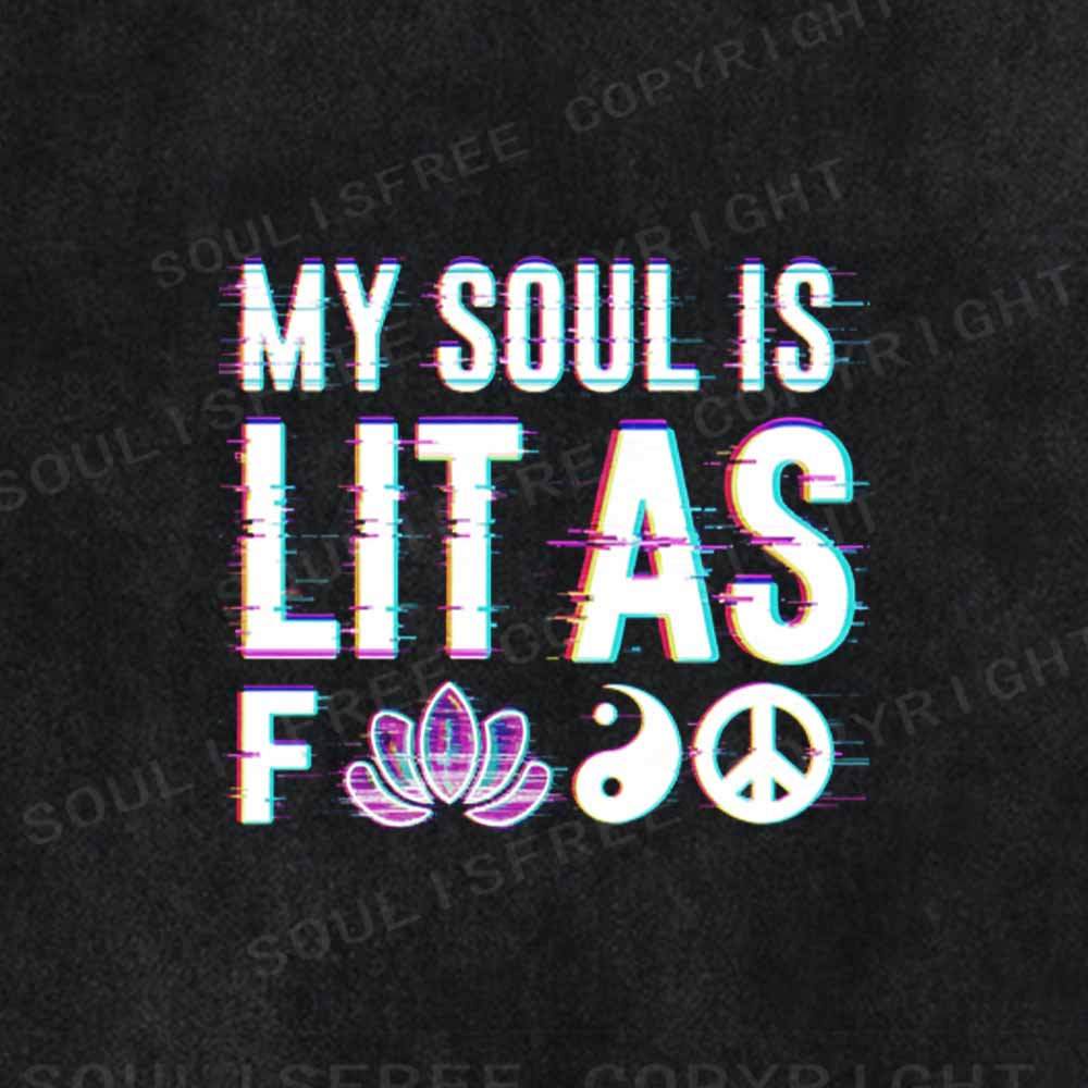 Soulisfree  MY SOUL IS LIT AS FOO Washed Tee