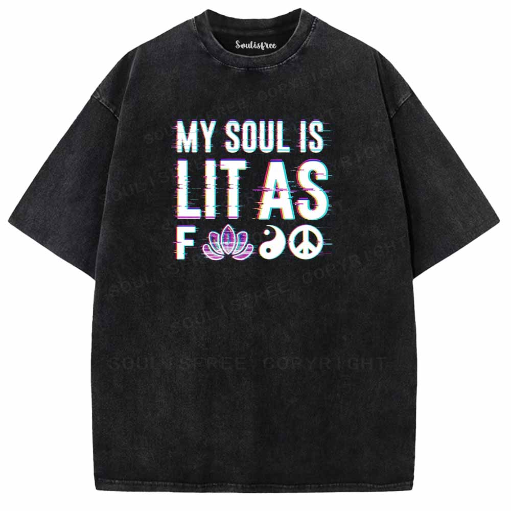 Soulisfree  MY SOUL IS LIT AS FOO Washed Tee