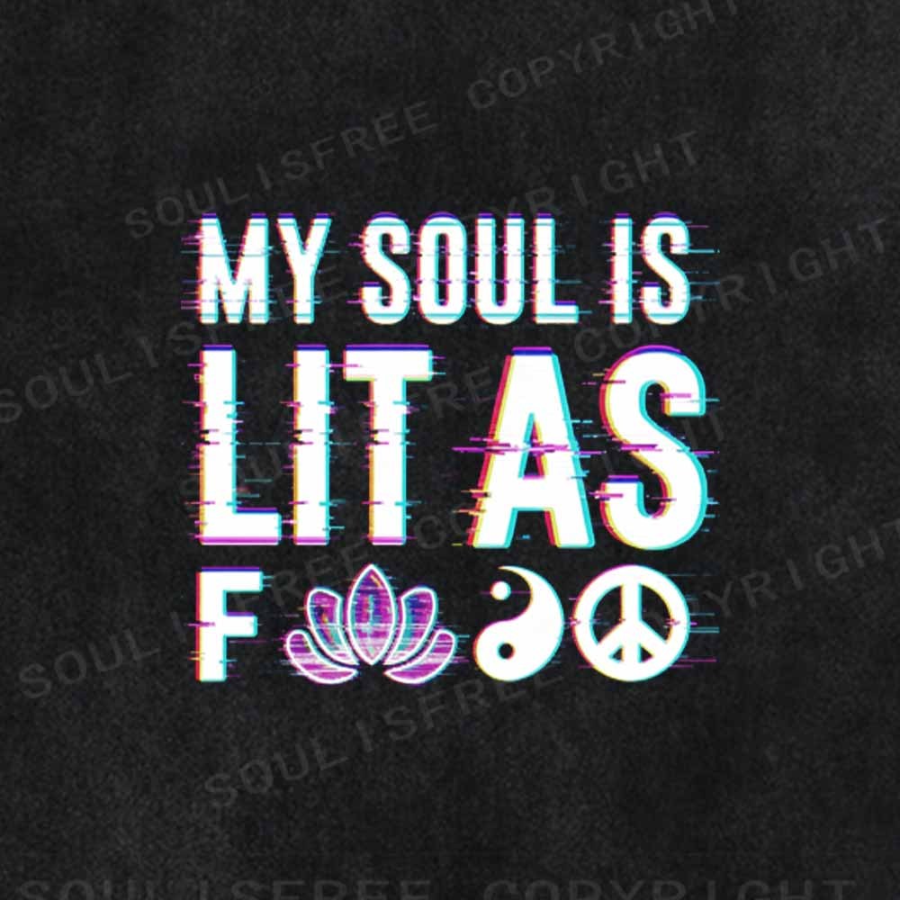 Soulisfree  MY SOUL IS LIT AS FOO Washed Tee