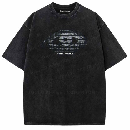 Soulisfree  STILL AWAKE? Washed Tee