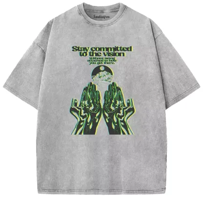Soulisfree Stay committed to the vision Washed Tee