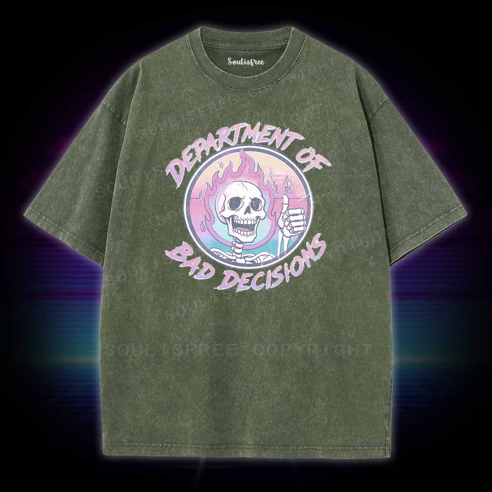 Soulisfree DEPARTMENT OF BAD DECISIONS Washed Tee