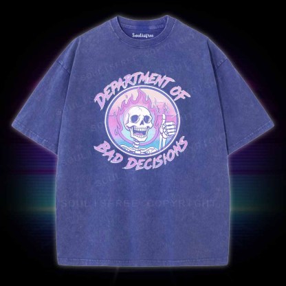 Soulisfree DEPARTMENT OF BAD DECISIONS Washed Tee