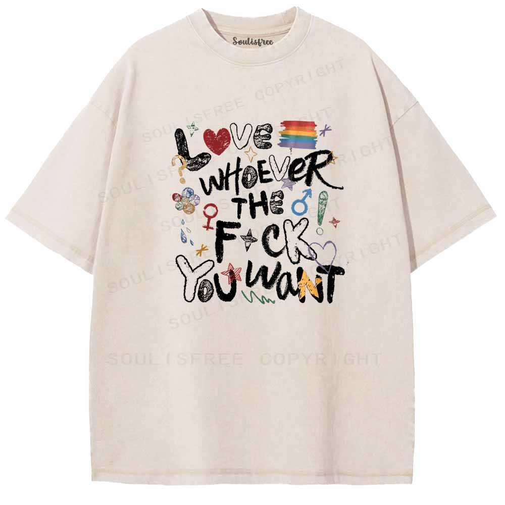 Soulisfree  Love Whoever You Want Washed Tee
