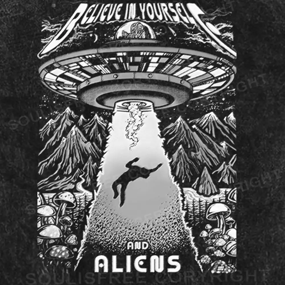 BELIEVE IN YOURSELF AND ALIENS Washed T-shirt
