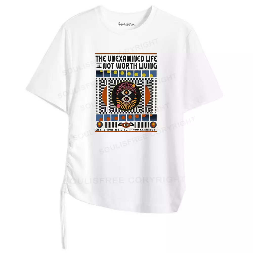 The Unexamined Life Not Worth Living Asymmetrical Top With Side Drawstring