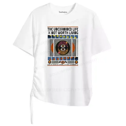 The Unexamined Life Not Worth Living Asymmetrical Top With Side Drawstring
