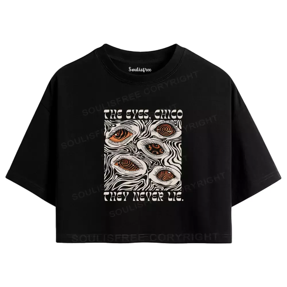 The Eyes Chico . They Never Lie Crop Top