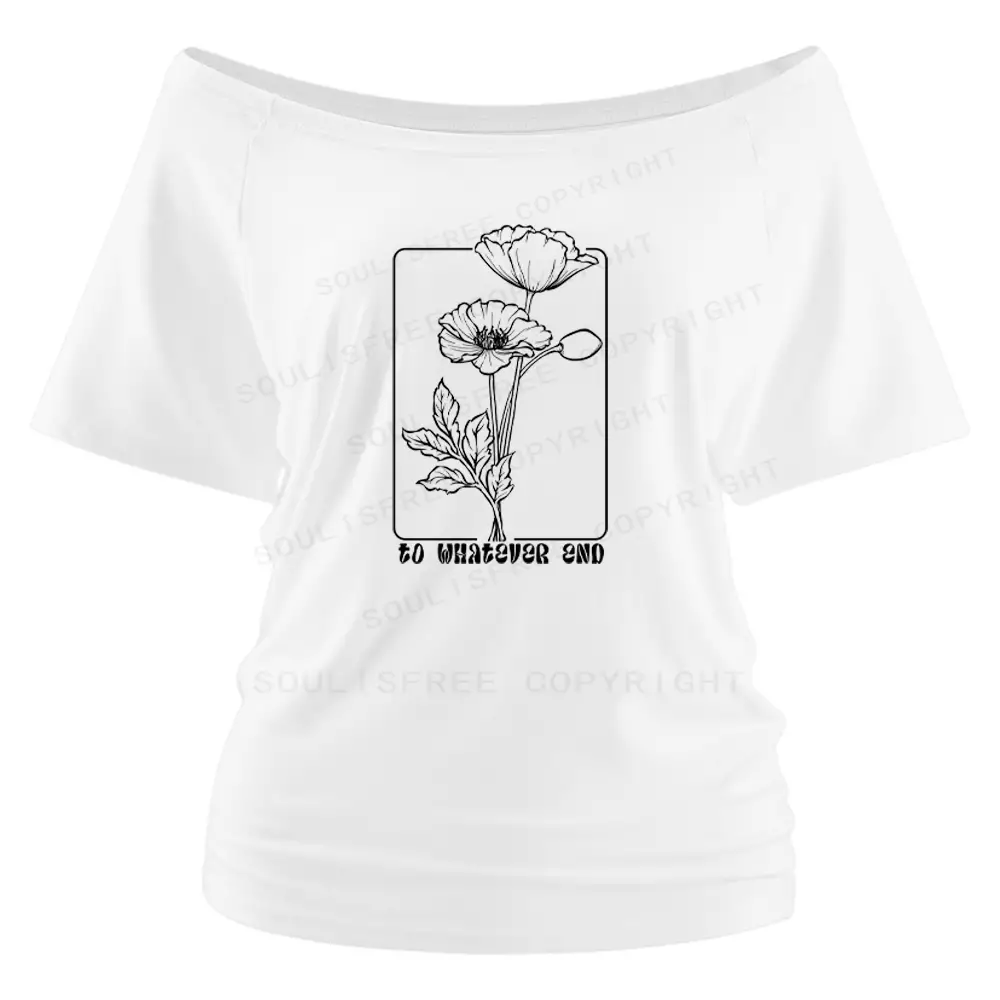 To Whatever End Shoulder Top