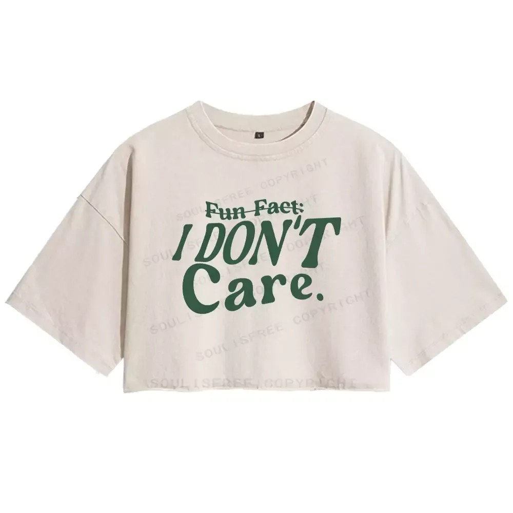 Designed FUN FACT: I don’t care Washed Crop T-shirt