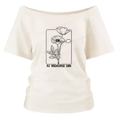 To Whatever End Shoulder Top