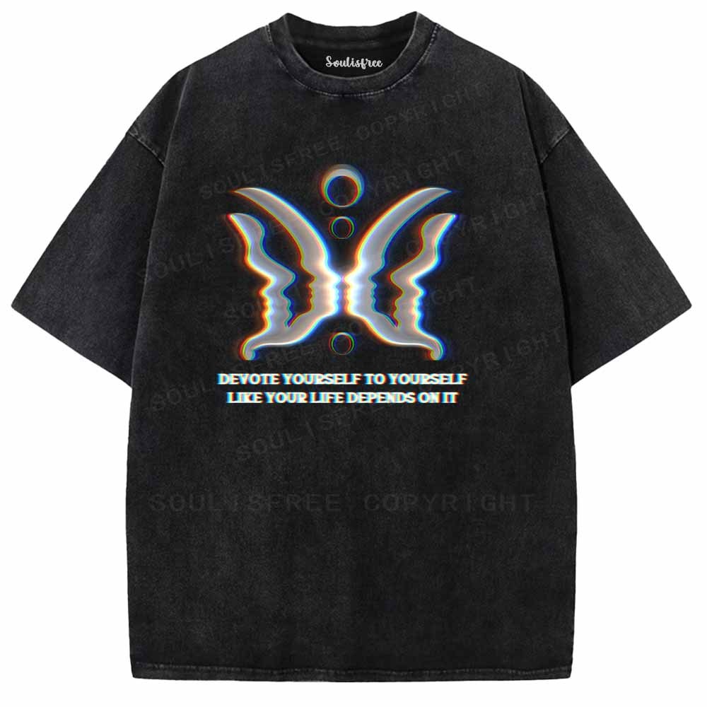 Soulisfree DEVOTE YOURSELF TO YOURSELF LIKE YOUR LIFE DEPENDS ON IT  Washed Tee