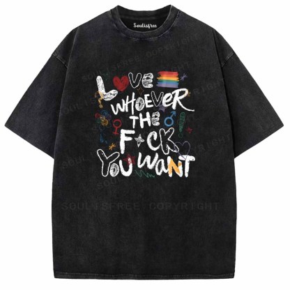 Soulisfree  Love Whoever You Want Washed Tee