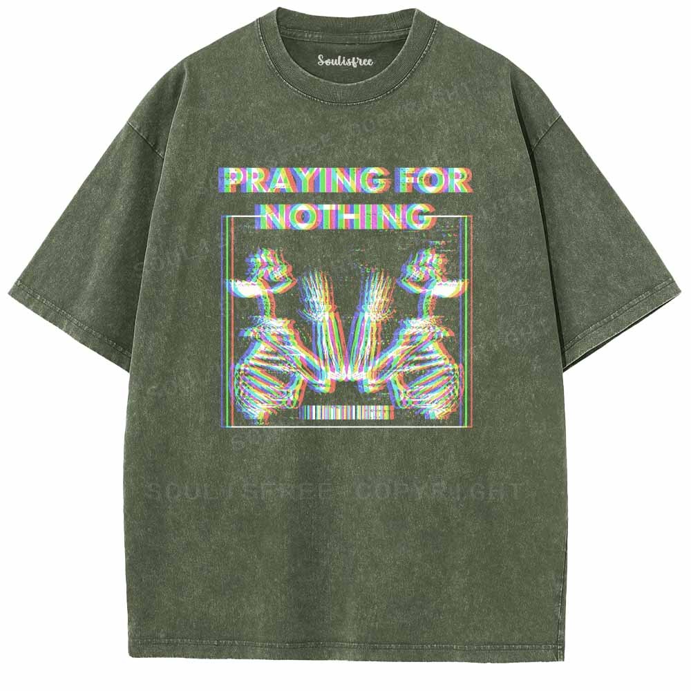 Soulisfree  PRAYING FOR NOTHING Washed Tee